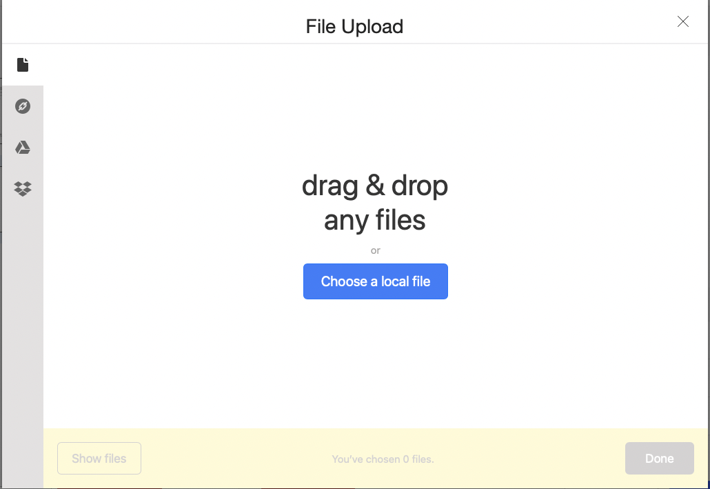 File Upload Drag and Drop any files or choose a local file.